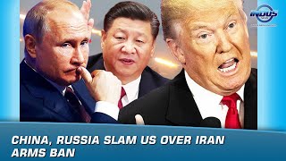 China, Russia slam US over Iran arms ban | News Bulletin | Indus News