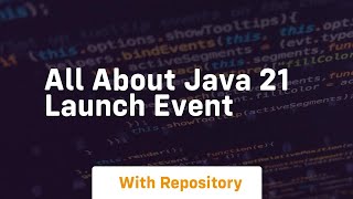 all about java 21 launch event