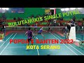 Pertandingan Badminthon Tunggal Putra Pelajar POPDA X BANTEN 2022 KOTA SERANG || MENGEJAR PRESTASI