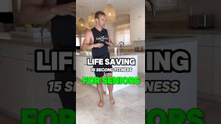 Life saving 15 second fitness for seniors!