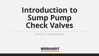 Boshart Sump Pump Check Valves Training Webinar
