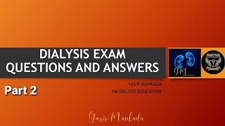Dialysis Exam Questions and Answers/Part 2/Yasir Mankada