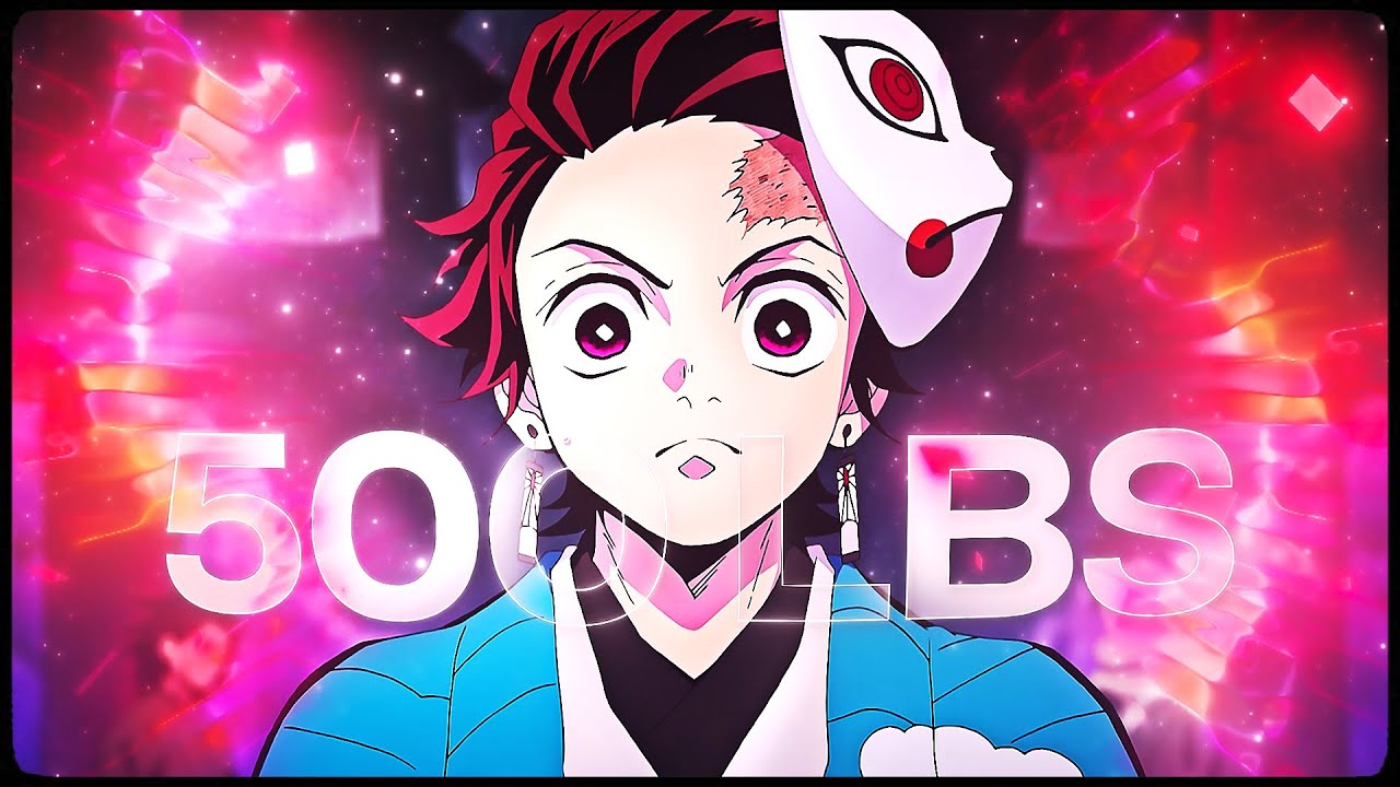 гђњ500lbs пёџвђќрџ ґгђќdemon Slayerгђњamv Editгђќ4k Thank You For 800 Subs