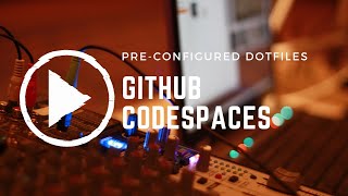 Codespaces with custom dotfiles