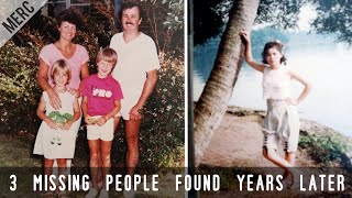 3 Missing People Who Were Found Years Later