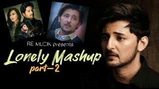 Lonely Mashup 2020 | Part-2 | Alone Song Hindi | Chillout Remix | Re Muzik