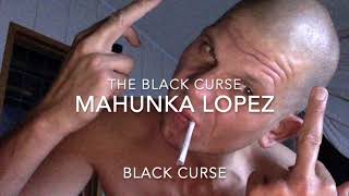 MAHUNKA LOPEZ   BLACK CURSE