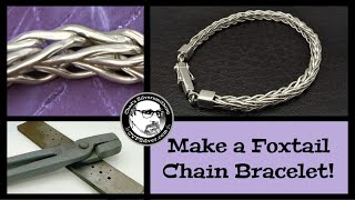 How to Make a Foxtail Bracelet:  A Silversmithing Tutorial