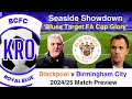 Birmingham City v Blackpool (A) FA Cup 2024/25 Pre-Match Analysis; Key Players, Stats, Line Ups #193