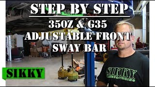 350z Front Sway Bar Install | SIKKY