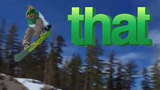 Snowboard History  Mack Dawg productions THAT 2006  starring  Devun Walsh,  Peter Line,....