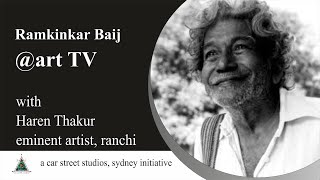 Ramkinkar Baij - an interview with Haren Thakur