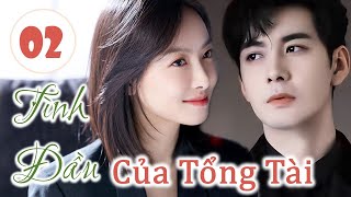 TÌNH ĐẦU CỦA TỔNG TÀI - Phần 2 | Tổng Tài Theo Đuổi Người Yêu Cũ Sau Tám Năm (Bản Đặc Biệt)