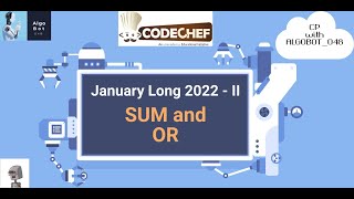 SUMANDOR | Sum and OR | January Long 2022 - II | Problem Solution Explained.