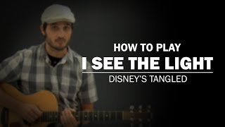 I See The Light (Disney's Tangled) | How To Play | Beginner Guitar Lesson