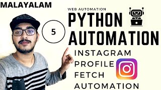 Python Malayalam | Python Web Automation|Part 5 : Instagram Profile Fetch Automation|Python Selenium