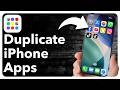 How To Have Duplicate Apps On iPhone