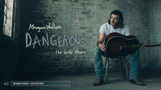 Morgan Wallen – Somethin' Country (Audio Only)