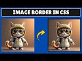 How to Add Border to an Image in HTML and CSS