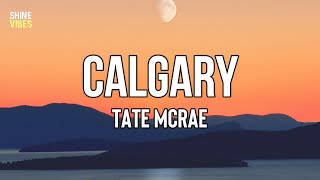 Tate McRae - calgary (Lyrics) | Same bar, same street