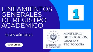 LINEAMIENTOS de REGISTRO ACADEMICO para INICIO de AÑO 2025 - MINEDUCYT - SIGES - Part 1