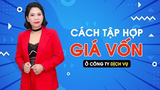 Cách tập hợp giá vốn ở Công ty dịch vụ | Cô QUỳnh kế toán