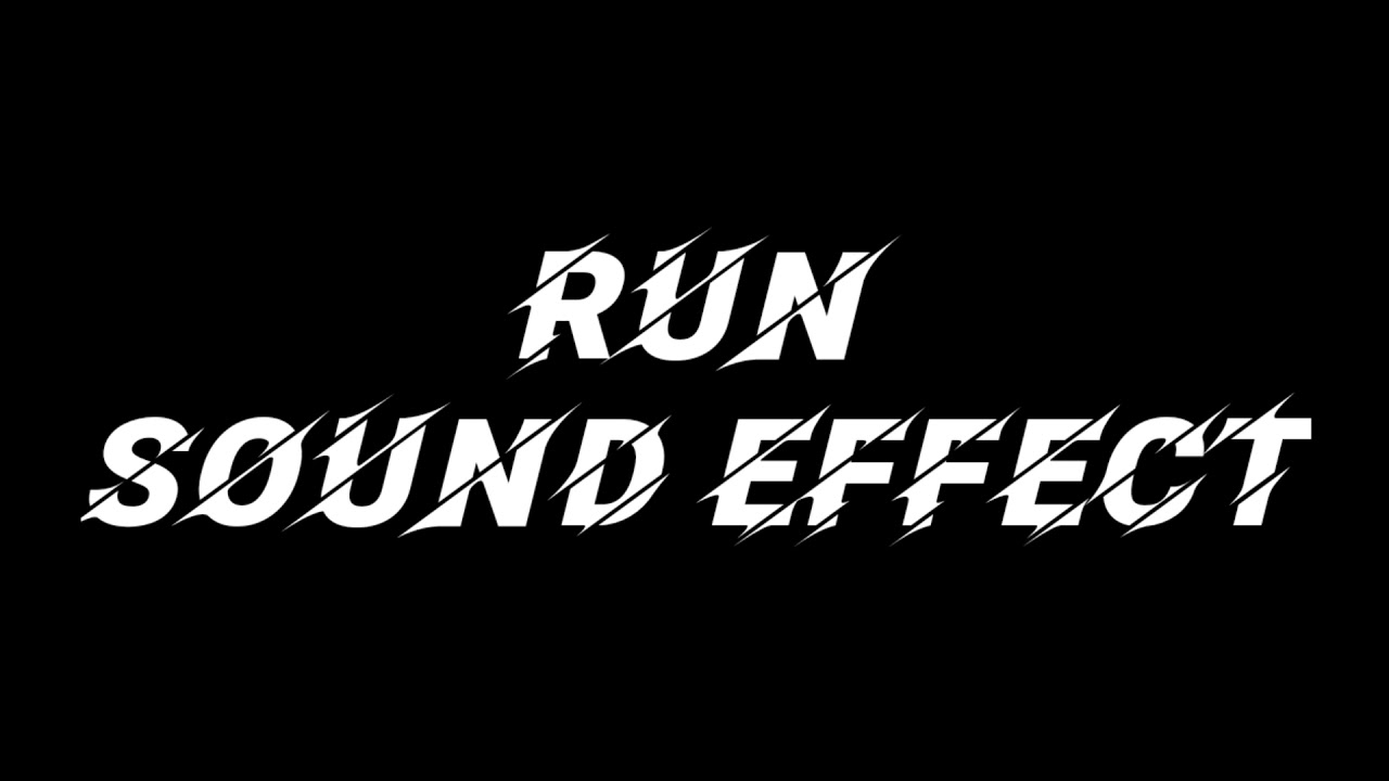 Run Sound Effect Youtube