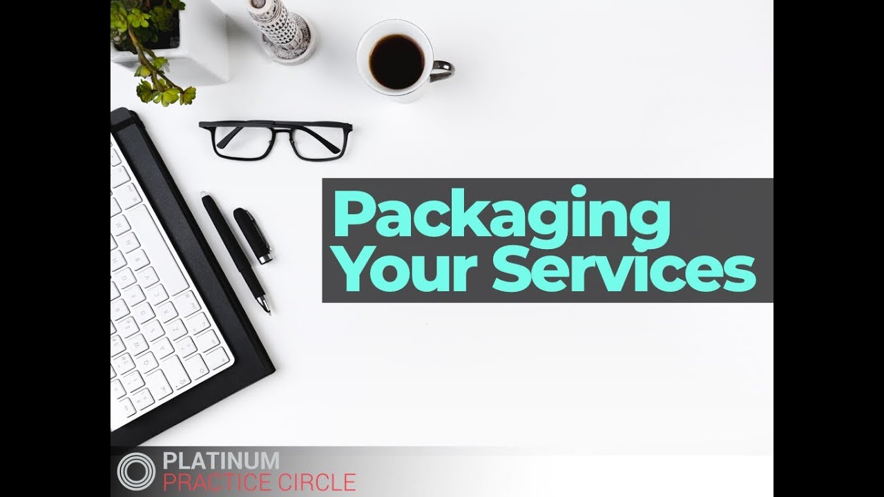 Packaging Your Services Youtube
