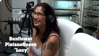 Interviewing Sunflower PlatanoQueen "Lucy"