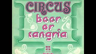 Circus - Beer Or Sangria