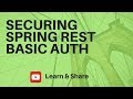 SECURING SPRING REST APPLICATION WITH BASIC AUTHENTICATION | InterviewDOT