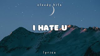 SZA - I Hate U (Clean - Lyrics)