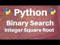 Binary Search in Python: Integer Square Root