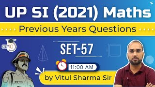 Uttar Pradesh SI 2021 Exam - Maths Previous Years Questions by Vitul Sharma for UP SI 2021 Exam