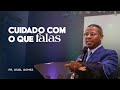 CUIDADO COM O QUE FALAS (MINISTRAÇÃO COMPLETA) - PR. OSIEL GOMES