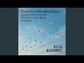 Thank You Abba Abba Father Adopted and Cleansed By The Power of Your Blood Lord Jesus