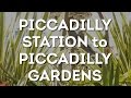 Piccadilly Station to Piccadilly Gardens | How To Manchester