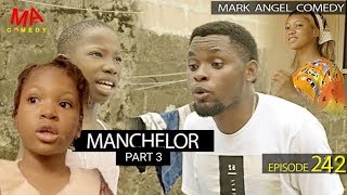 MANCHELOR PART3 ( MARK ANGEL COMEDY)(EPISODE 242)