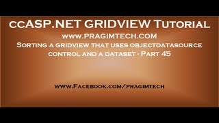 Sorting a gridview that uses objectdatasource control and a dataset - Part 45