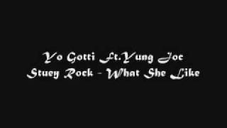 Yung Joc ft. Yo Gotti, Stuey Rock - What She Like