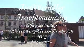 Pfingstsonntag 2023 Wissembourg Alsace France Traditioneller Trachtenumzug Teil 1