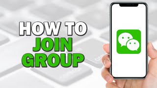 How To Join a WeChat Group (Quick Tutorial)