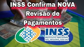 INSS Confirma NOVA Revisão de Pagamentos