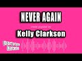 Kelly Clarkson - Never Again (Karaoke Version)
