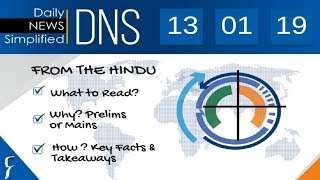 Daily News Simplified 13-01-19 (The Hindu Newspaper - Current Affairs - Analysis for UPSC/IAS Exam)