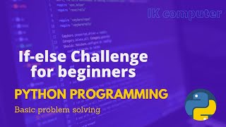 Python Challenges | If-else challenges | Python Programing challenges |python programing coding 2021