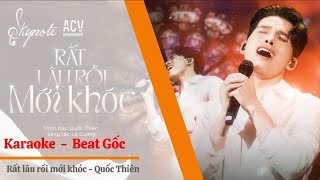 KARAOKE - Beat Gốc | Rất Lâu Rồi Mới Khóc - Live Concert SKYNote | Quốc Thiên