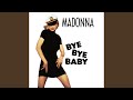 Bye Bye Baby (Rick Does Madonna's Dub)