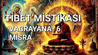 TİBETİN MİSTİKASI - BUDDİZM-VACRAYANA- HƏQİQƏTİ İÇİNDƏ SIĞDIRAN 6 CÜMLƏ.