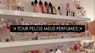 TOUR PELOS MEUS PERFUMES 🤍